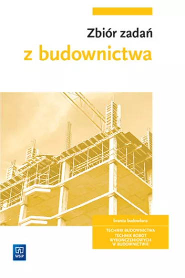 Zbi�r zada� z budownictwa. Bran�a budowlana. Technik budownictwa, technik rob�t wyko�czeniowych w budownictwie - Zbigniew Romik
