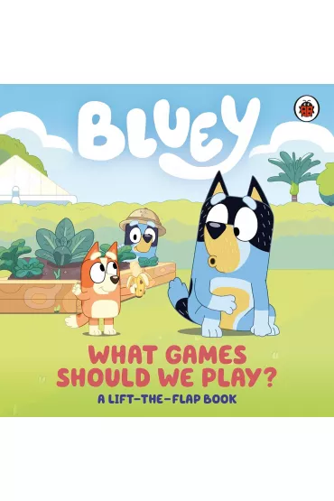 Bluey. What Games Should We Play?