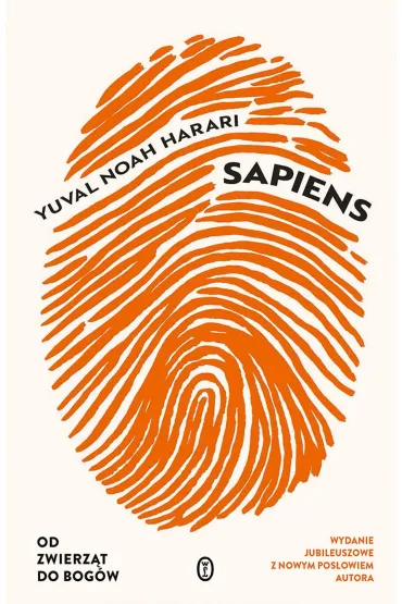 Sapiens. Od zwierz�t do bog�w (wydanie jubileuszowe) - Yuval Noah Harari