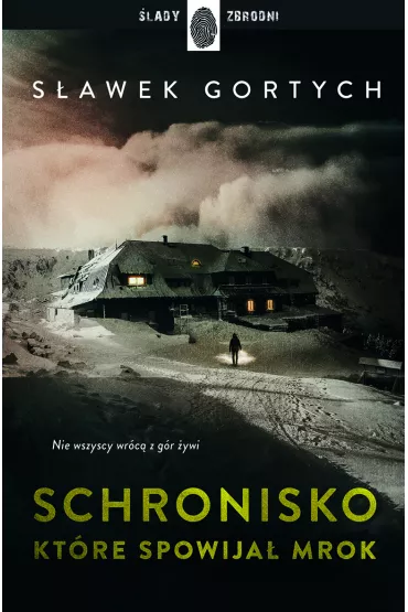 Schronisko, ktre spowija mrok. Karkonoska seria kryminalna. Tom 3 - Sawek Gortych