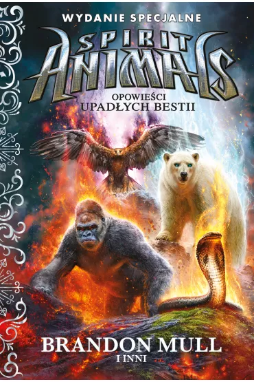 Spirit Animals. Opowie�ci upad�ych bestii. Wydanie specjalne - Brandon Mull