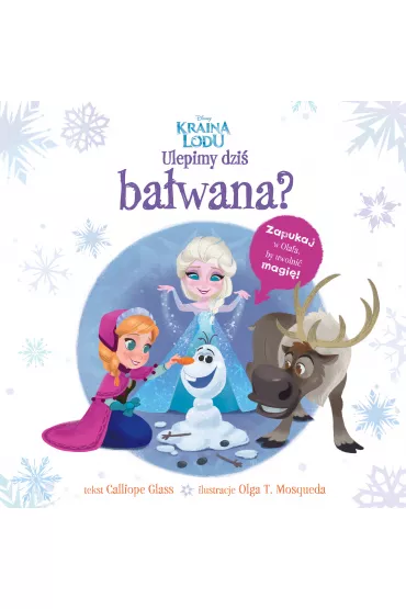 Kraina Lodu zbudujemy ba�wana ilustrowana opowie�� - Caliope Glass