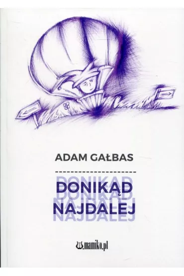 Donik�d najdalej - Adam  Ga�bas