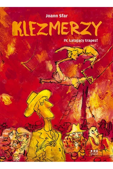 Lataj�cy trapez! Klezmerzy. Tom 4 - Joann Sfar