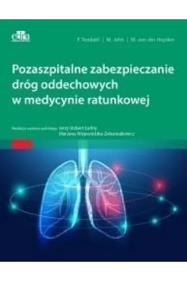 Pozaszpitalne zabezpieczanie dr�g oddechowych w medycynie ratunkowej - M Jahn, P Tendahl, M von der Heyden