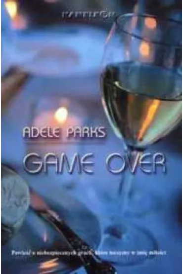 Game over - Adele Parks