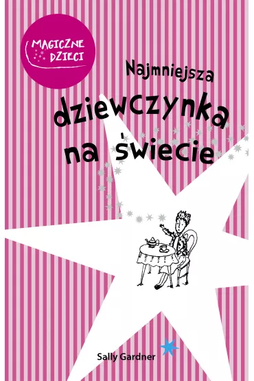 Najmniejsza dziewczynka na �wiecie - Sally Gardner