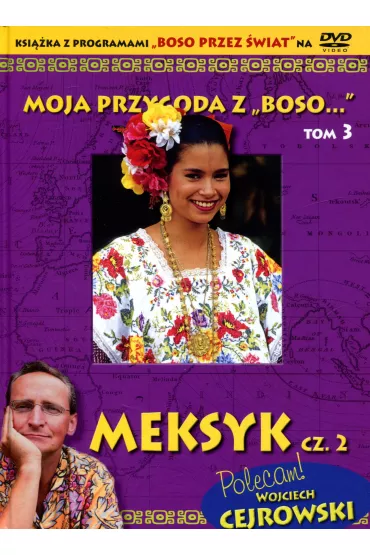 Moja przygoda z Boso" T.3 Meksyk cz. 2 + DVD - S�awomir Makaruk