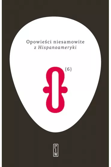 Opowie�ci niesamowite z Hispanoameryki. Tom 6