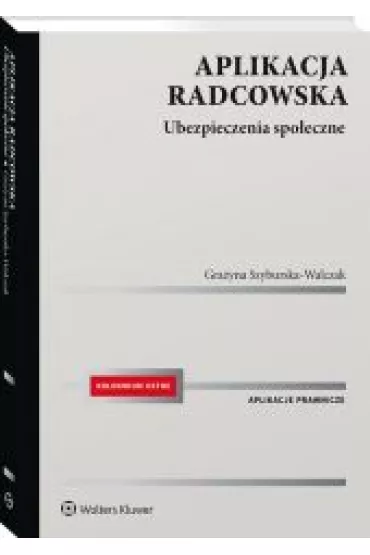 Aplikacja radcowska Ubezpieczenia spo�eczne - Gra�yna Szyburska-Walczak