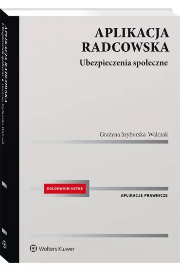 Aplikacja radcowska Ubezpieczenia spo�eczne - Gra�yna Szyburska-Walczak