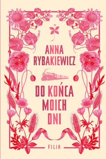 Do ko�ca moich dni (barwione brzegi) - Anna  Rybakiewicz