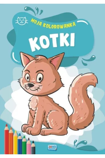 Moja kolorowanka. Kotki