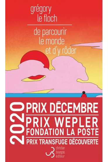 LF Floch. De parcourir le monde et d'y roder - Gregory  Le Floch