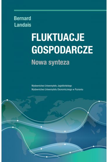 Fluktuacje gospodarcze. Nowa synteza