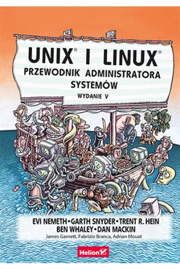Unix i Linux. Przewodnik administratora system�w - Nemeth Evi, Garth Snyder, Trent R. Hein
