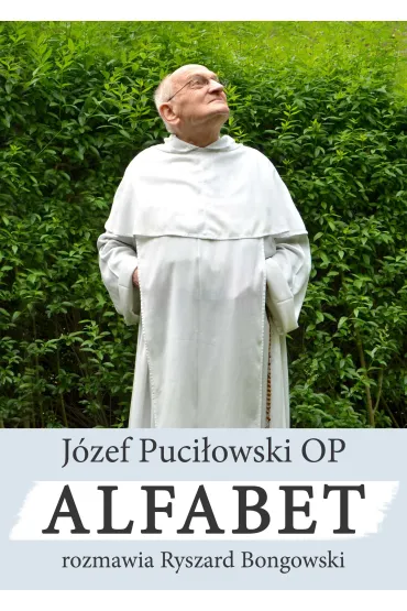 Alfabet rozmawia Ryszard Bongowski - J�zef Puci�owski