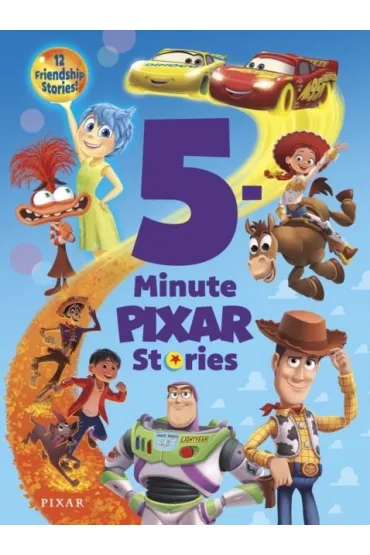 5-Minute Pixar Stories. 12 Friendship Stories!