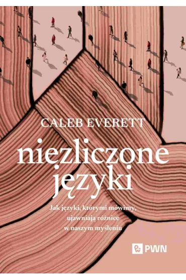 Niezliczone j�zyki - Caleb Everett
