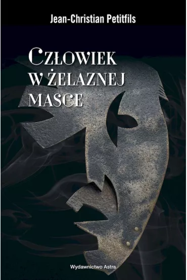 Cz�owiek w �elaznej masce - Jean-Christian Petitfils