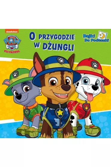 O przygodzie w d�ungli. Psi Patrol