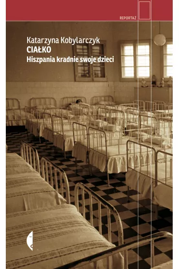 Cia�ko. Hiszpania kradnie swoje dzieci - Katarzyna Kobylarczyk