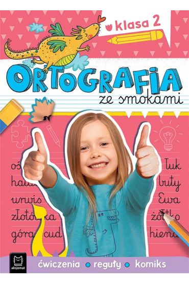 Ortografia ze smokami. Ćwiczenia, reguły, komiks