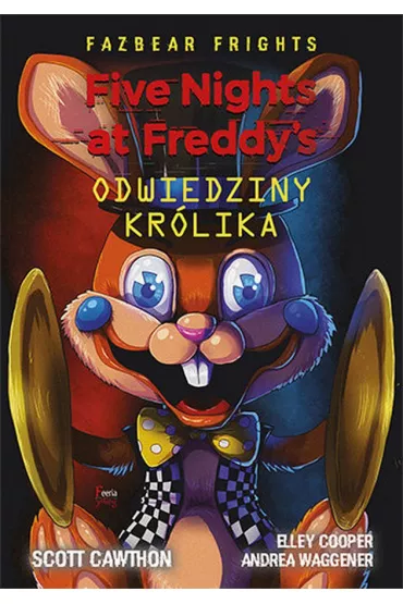 Odwiedziny kr�lika. Five Nights at Freddy's. Fazbear Frights. Tom 5 - Scott Cawthon