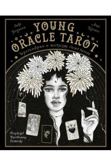 Young Oracle Tarot. Wprowadzenie w mistyczny �wiat tarota - Suki Ferguson