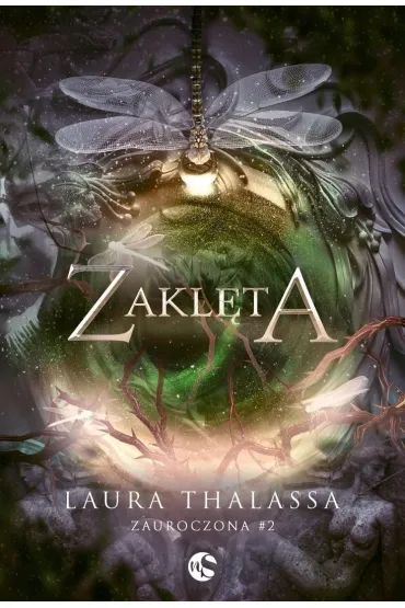 Zakl�ta. Seria Zauroczona. Tom 2 - Laura  Thalassa