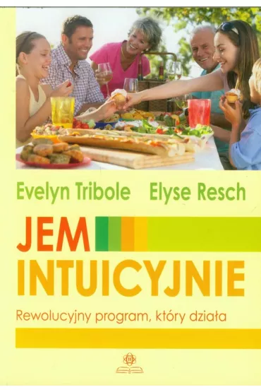 Jem intuicyjnie - Elyse Resch, Evelyn Tribole