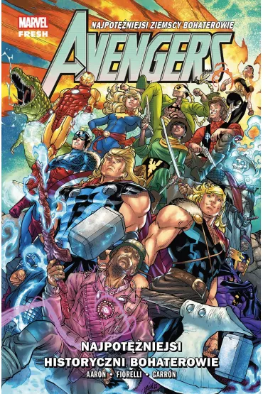 Marvel Fresh - Avengers Avengers. Tom 11. Najpot�niejsi historyczni bohaterowie - John Ostrander, Paul Dini, Bill  Finger