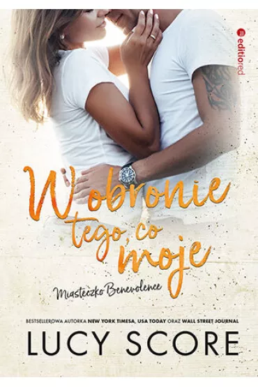 W obronie tego, co moje. Miasteczko Benevolence - Lucy Score
