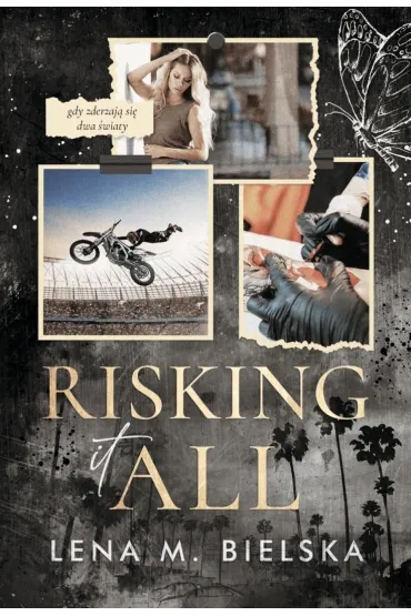 Risking It All - Lena M. Bielska