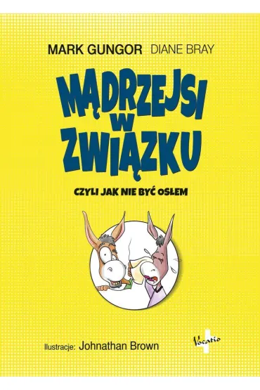 M�drzejsi w zwi�zku - Mark Gungor, Diane  Bray