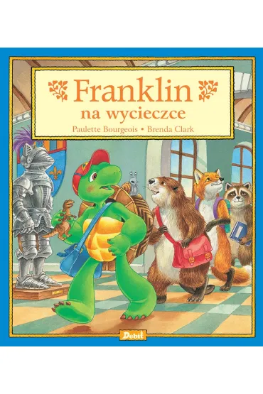 Franklin. Franklin na wycieczce - Paulette Bourgeois