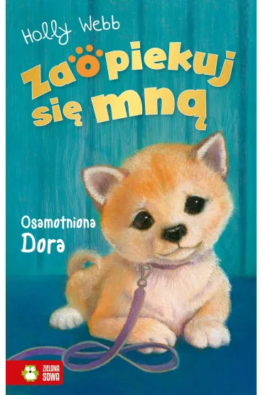 Osamotniona Dora. Zaopiekuj si� mn� - Holly Webb