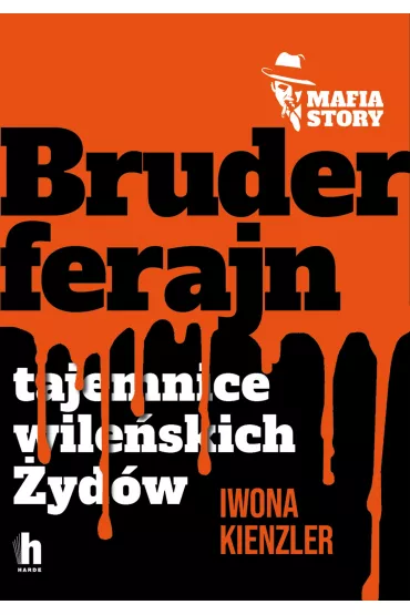 Bruderferajn. Tajemnice wile�skich �yd�w - Iwona Kienzler