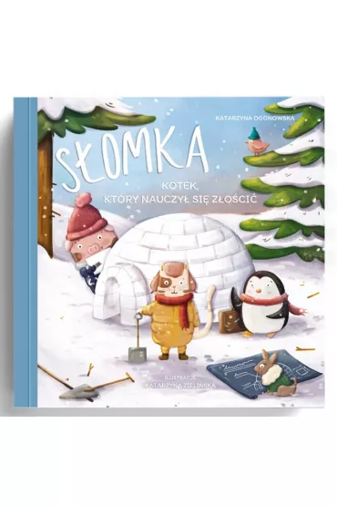 S�omka – kotek, kt�ry nauczy� si� z�o�ci� - Katarzyna  Ogonowska, Joanna Czarnecka