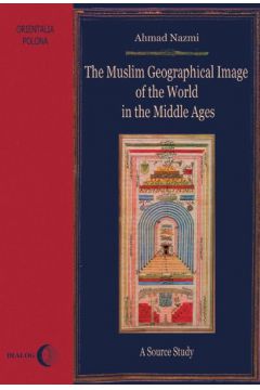 eBook The Muslim Geographical Image of the World in the middle Ages. A Source Study mobi epub