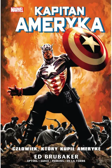 Marvel Classic Cz�owiek, kt�ry kupi� Ameryk�. Kapitan Ameryka. Tom 4 - Ed Brubaker, Steve Epting, Mike  Perkins, Butch Guice, Roberto de la Torre