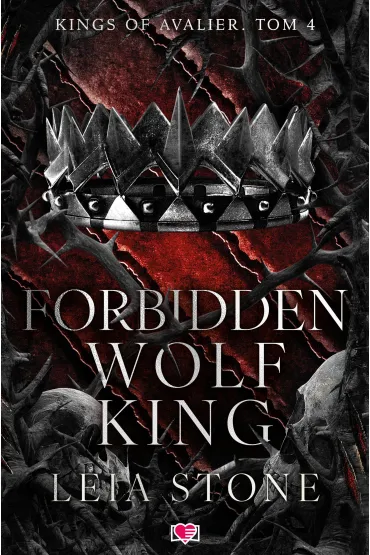 Forbidden Wolf King. Kings of Avalier. Tom 4 - Leia Stone
