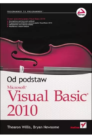 Visual Basic 2010. Od podstaw. - Bryan Newsome, Willis Thearon