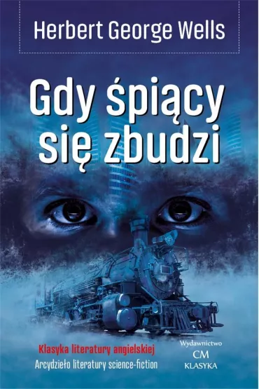 Gdy �pi�cy si� zbudzi - Herbert George Wells