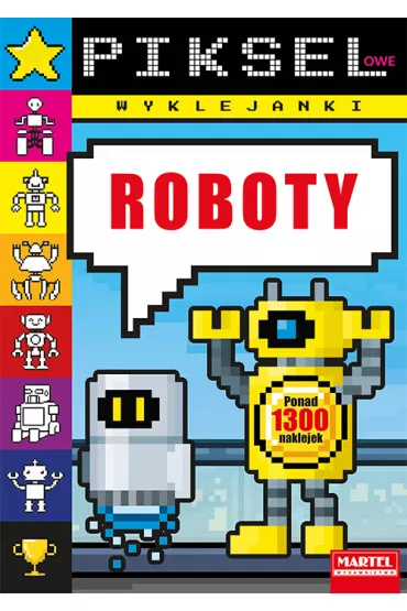 Pikselowe wyklejanki - Roboty - Adam  Gdula, Katarzyna Salamon