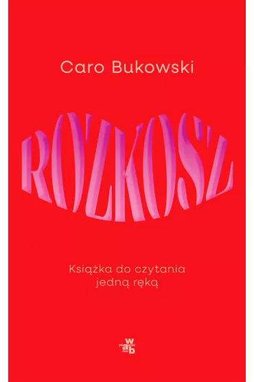 Rozkosz - Caro Bukowski