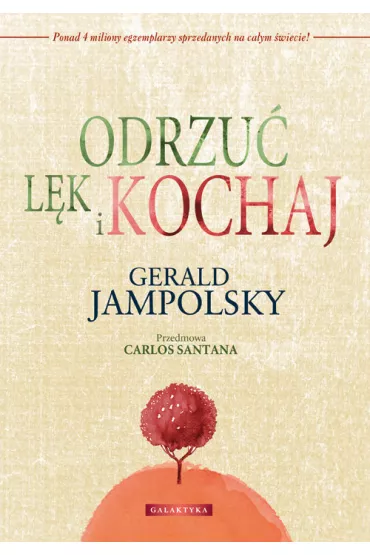 Jak uwolni� si� od l�ku i odnale�� mi�o�� - Gerald D Jampolsky