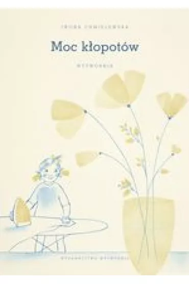 Moc k�opot�w. Wytw�rnik - Iwona Chmielewska