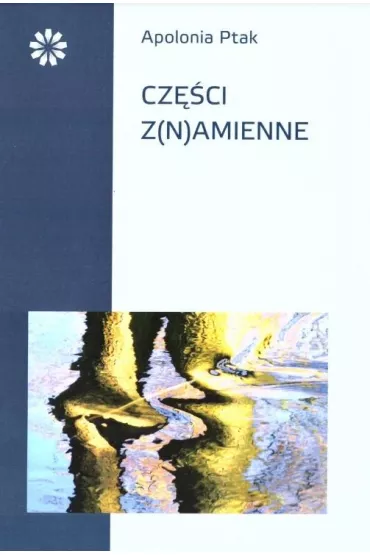 Cz�ci z(n)amienne - Apolonia Ptak