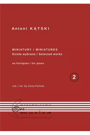 Antoni K�tski Miniatury na fortepian T.2 - Anna  Parkita